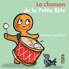 Couverture du livre « La chanson de la petite bete » de Antonin Louchard aux éditions Saltimbanque