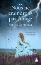 Couverture du livre « Nous ne craindrons pas l'orage t.2 » de Sophie Capitelle aux éditions Gloriana