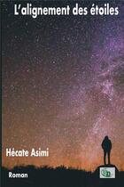 Couverture du livre « L'alignement des étoiles » de Hecate Asimi aux éditions Douro