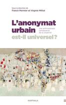 Couverture du livre « L'anonymat urbain est-il universel ? Une anthropologie comparative de la citadinité » de Mermier Franck aux éditions Karthala