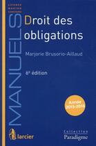 Couverture du livre « Droit des obligations 2015-2016 ; licence, master, concours (6e édition) » de Marjorie Brusorio Aillaud aux éditions Larcier