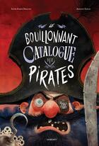 Couverture du livre « Le bouillonnant catalogue des pirates » de Anne-Fleur Drillon et Adilson Farias aux éditions Margot