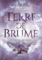 Couverture du livre « Terre de brume Tome 2 : Le choix des élues » de Cindy Van Wilder aux éditions Rageot