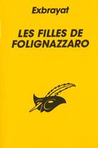 Couverture du livre « Les Filles De Folignazzaro » de Exbrayat-C aux éditions Editions Du Masque