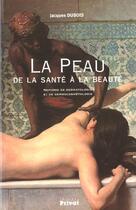 Couverture du livre « Peau ; de la sante a la beaute » de Dubois aux éditions Privat