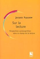 Couverture du livre « Sur la lecture » de Jacques Fijalkow aux éditions Esf