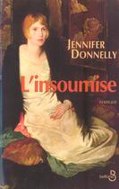 Couverture du livre « L'insoumise » de Jennifer Donnelly aux éditions Belfond