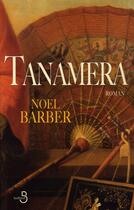 Couverture du livre « Tanamera » de Barber Noel aux éditions Belfond