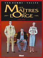 Couverture du livre « Les maîtres de l'Orge Tome 4 : Noël, 1932 » de Jean Van Hamme et Francis Valles aux éditions Glenat