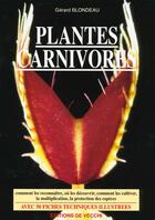 Couverture du livre « Le guide des plantes carnivores » de Gerard Blondeau aux éditions De Vecchi