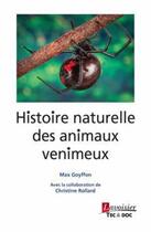 Couverture du livre « Histoire naturelle des animaux venimeux » de Christine Rollard et Max Goyffon et Edith Goyffon-Pearson aux éditions Tec Et Doc