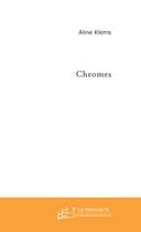 Couverture du livre « Chromes » de Klems-A aux éditions Le Manuscrit