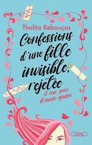 Couverture du livre « Confessions d'une fille invisible, rejetée et (un peu) drama-queen » de Thalita Reboucas aux éditions Michel Lafon