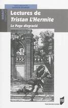 Couverture du livre « Lectures de Tristan l'Hermite ; le page disgracié » de Mathilde Bombart aux éditions Pu De Rennes