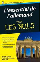 Couverture du livre « L'essentiel de l'allemand pour les nuls » de Wendy Foster aux éditions Pour Les Nuls