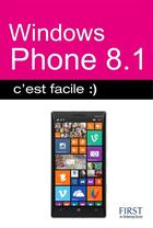 Couverture du livre « Windows phone 8.1 ; c'est facile » de Patrick Beuzit aux éditions First Interactive