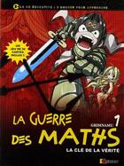 Couverture du livre « La guerre des maths t.1 ; la clé de la vérité » de Grimnamu aux éditions L'erudit