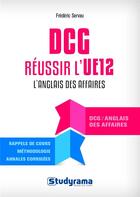 Couverture du livre « DCG, réussir l'UE 12 ; l'anglais des affaires » de Frederic Servau aux éditions Studyrama