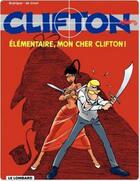 Couverture du livre « Clifton Tome 20 : élémentaire, mon cher Clifton ! » de Michel Rodrigue et Bob De Groot aux éditions Lombard