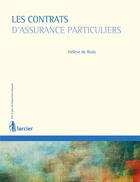 Couverture du livre « Les contrats d'assurance particuliers » de Helene De Rode aux éditions Larcier