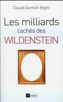 Couverture du livre « Les milliards cachés des Wildenstein » de Claude Dumont-Beghi aux éditions Archipel