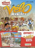 Couverture du livre « Les Vélo Maniacs T.5 » de Richard Virenque et Alain Julie et Jean-Luc Garrera aux éditions Bamboo