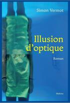 Couverture du livre « Illusion d'optique » de Simon Vermot aux éditions Slatkine