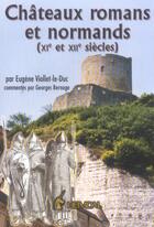 Couverture du livre « Chateaux Romans Et Normands ( Xi Et Xii Siecle ) » de Eugene Viollet Le Du aux éditions Heimdal