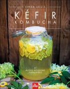 Couverture du livre « Kéfir, kombucha et autres boissons fermentées » de Linda Louis aux éditions La Plage