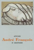 Couverture du livre « André François, affiches et graphisme » de Anne-Claude Lelieur et Raymond Bachollet aux éditions Bibliocite
