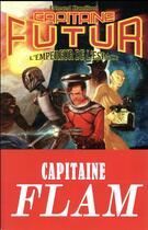 Couverture du livre « Capitaine Futur Tome 1 : l'empereur de l'espace » de Edmond Hamilton aux éditions Le Belial