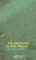 Couverture du livre « Les aventures de kiki mauro - epuise » de Jean-Francois Chabas aux éditions Thierry Magnier