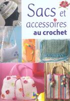 Couverture du livre « Sacs et accessoires au crochet » de Rouzier A. aux éditions De Saxe