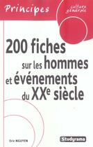 Couverture du livre « 200 fiches sur les hommes et evenements du 20eme siecle » de Eric N'Guyen aux éditions Studyrama