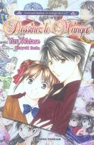 Couverture du livre « Dessinez le manga avec yuu watase » de Yuu Watase aux éditions Tonkam