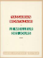 Couverture du livre « Le meilleur des jours » de Yassaman Montazami aux éditions Sabine Wespieser