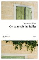 Couverture du livre « On va revoir les étoiles » de Emmanuel Serot aux éditions Philippe Rey