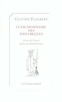 Couverture du livre « Dictionnaire des idées reçues » de Gustave Flaubert et Chaval aux éditions Castor Astral