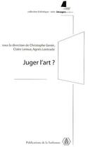 Couverture du livre « Juger l'art ? » de Genin/Leroux aux éditions Editions De La Sorbonne