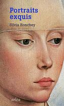 Couverture du livre « Portraits exquis » de Silvia Ronchey aux éditions Arlea