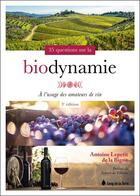 Couverture du livre « 35 questions sur la biodynamie à l'usage des amateurs de vin » de Antoine Lepetit De La Bigne aux éditions Sang De La Terre