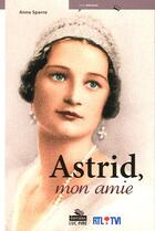 Couverture du livre « Astrid mon amie » de Anna Sparre aux éditions Luc Pire