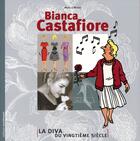 Couverture du livre « Bianca castafiore ; la diva du xx siecle » de Mireille Moons aux éditions Moulinsart Belgique