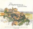 Couverture du livre « Provence ; aquarelles » de Jean-Marie Dallet et Fabrice Moireau et Philippe Testart-Vaillant aux éditions Pacifique