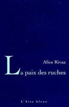 Couverture du livre « PAIX DES RUCHES -LA- » de Rivaz Alice aux éditions Éditions De L'aire