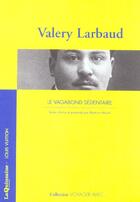 Couverture du livre « Voyager avec valery larbaud - le vagabond sedentaire » de Beatrice Mousli aux éditions Louis Vuitton