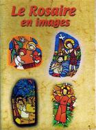 Couverture du livre « Le rosaire en images » de  aux éditions Petrus A Stella