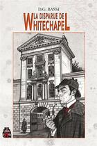 Couverture du livre « La disparue de Whitechapel » de Didier G. Bassi aux éditions Les Editions De L'antre