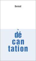 Couverture du livre « La décantation » de Yann Bernal aux éditions Rue Des Promenades
