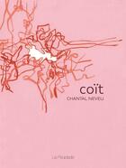 Couverture du livre « Coït » de Chantal Neveu aux éditions La Peuplade